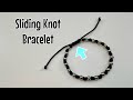 Simple adjustable sliding knot bracelet! Bead + knot design how to video