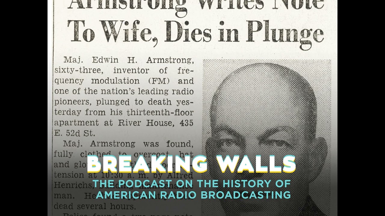 BW - EP83—009: Sarnoff, Paley & The Network Wars—The Death of Edwin Howard Armstrong