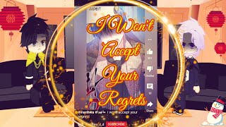 I won't accept your regrets react to/ .....No Rules~.~//gacha club