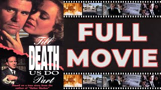 Till Death Us Do Part (1992) Treat Williams | Ashley Judd - True Crime HD