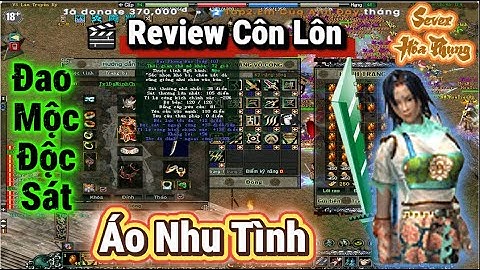 Review Côn Lôn Đao Áo Nhu Tình – Ngựa Bôn Tiêu VIP Nhất Sever Kim Quy Và Hỏa Phụng |Tây Xà Lôn Funny