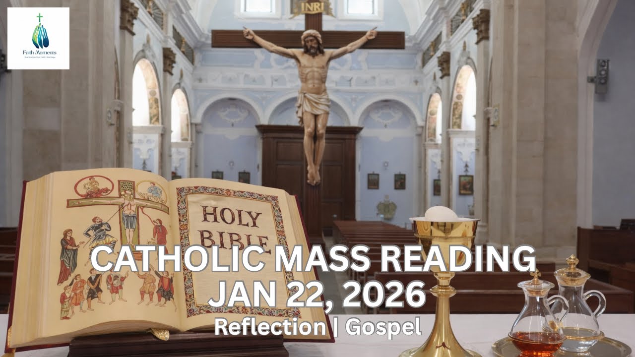CATHOLIC MASS READING | JAN 22, 2026 | Reflection, Gospel, Prayer, & Saint A Day | Faith Moments 