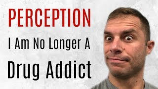 How Perception Helped Me Find Success With Heroin Recovery - Controvertial