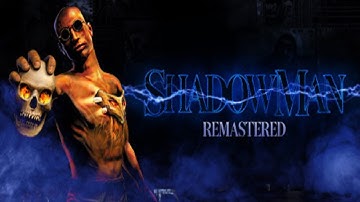 DOES IT HOLD UP? Shadow Man: Remastered (Part 1)