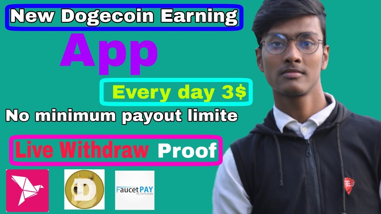 New Dogecoin Earning Apps 2021 best apk unlimited Dogecoin instantly payment no minimum payout limit