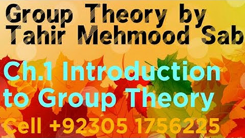 Group Theory by Tahir Mehmood Sab | Ch.1 | Introduction to group theory #grouptheory #group