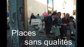 Places sans qualités (Belsunce - Marseille)