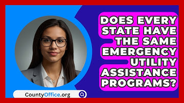 Does Every State Have The Same Emergency Utility Assistance Programs? - CountyOffice.org