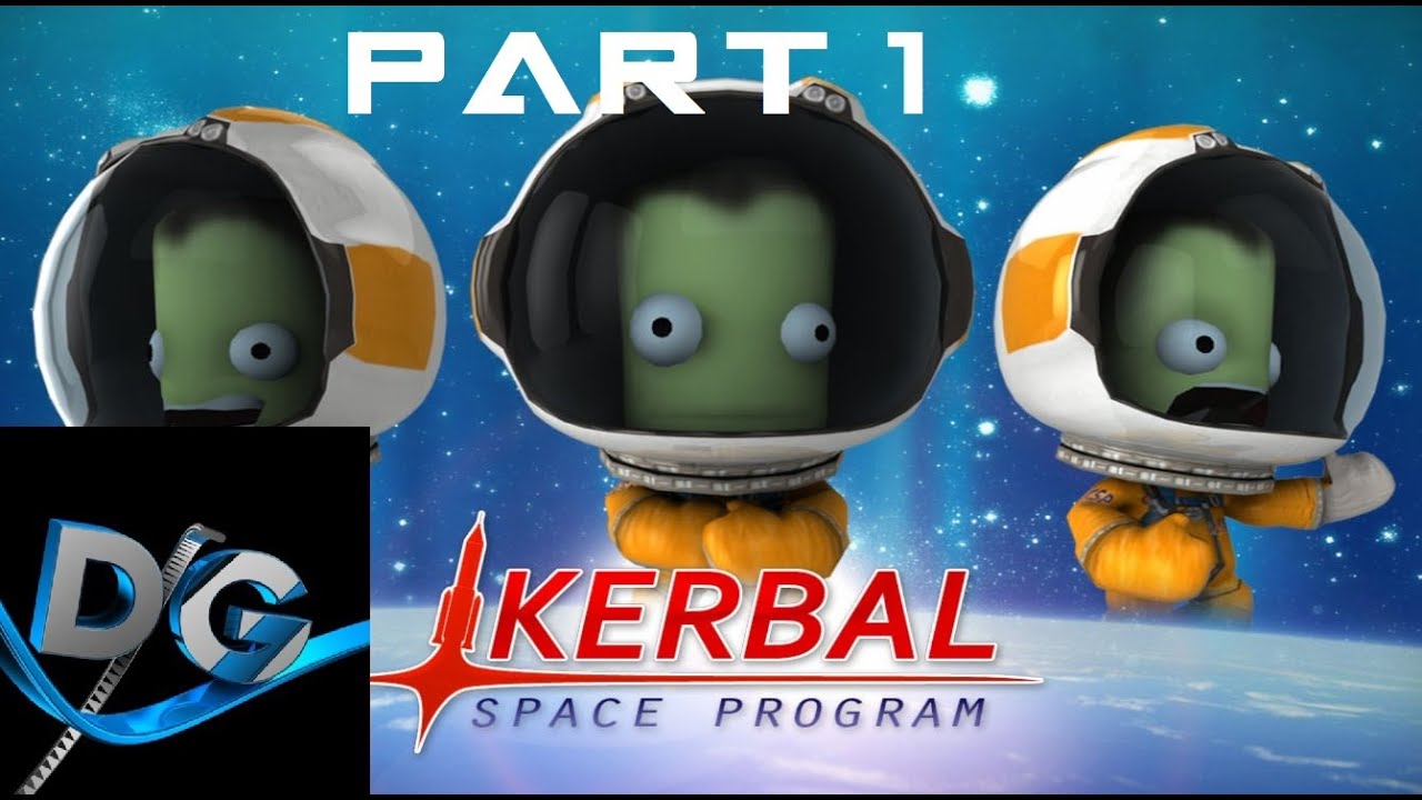 Kerbal Space Program part 1 - YouTube