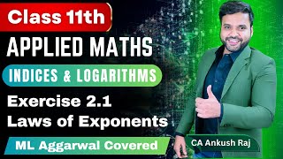 Ex 2.1 Indices & Logarithms Class 11 Applied Maths ML Aggarwal | Ex 2.1 ML Aggarwal | Sri Kautilya