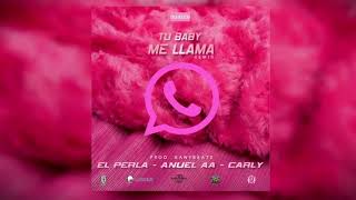 ELPERLA - Tu Baby Me LLama ft. Anuel AA (Audio) ANUEL AA