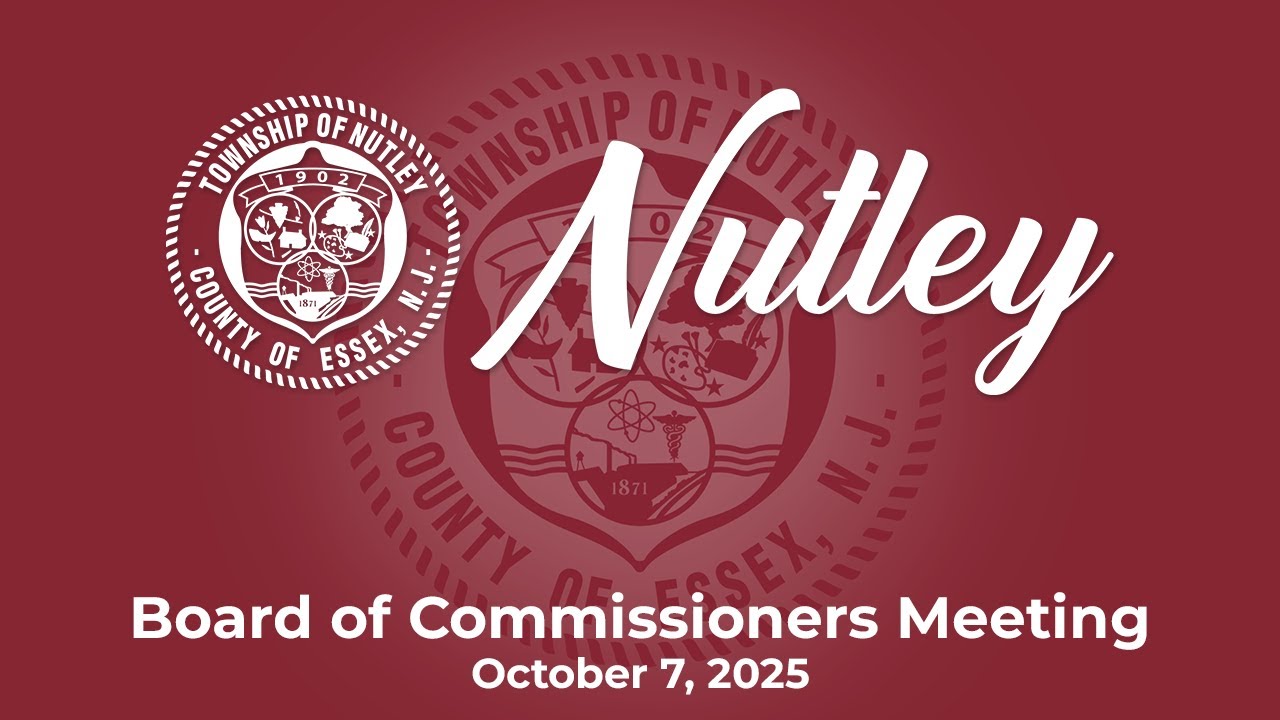 Nutley, NJ Board of Commissioners Meeting - October 7, 2025