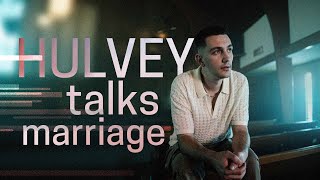 Hulvey and His Wife Open Up About Dating, Marriage, and Parenting