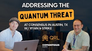 Addressing The Quantum Threat at Consensus in Austin, TX
