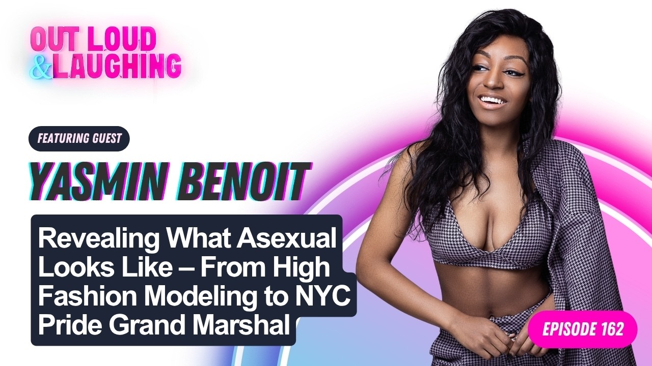 Revealing What Asexual Looks Like – From Modeling to NYC Pride Grand Marshal with Yasmin Benoit