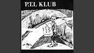 Video thumbnail of "P.T.L Klub - Green Acres"