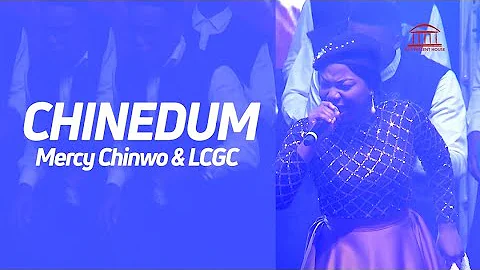 Mercy Chinwo & LCGC | Chinedum (Live) | Fearless Crossover 2020