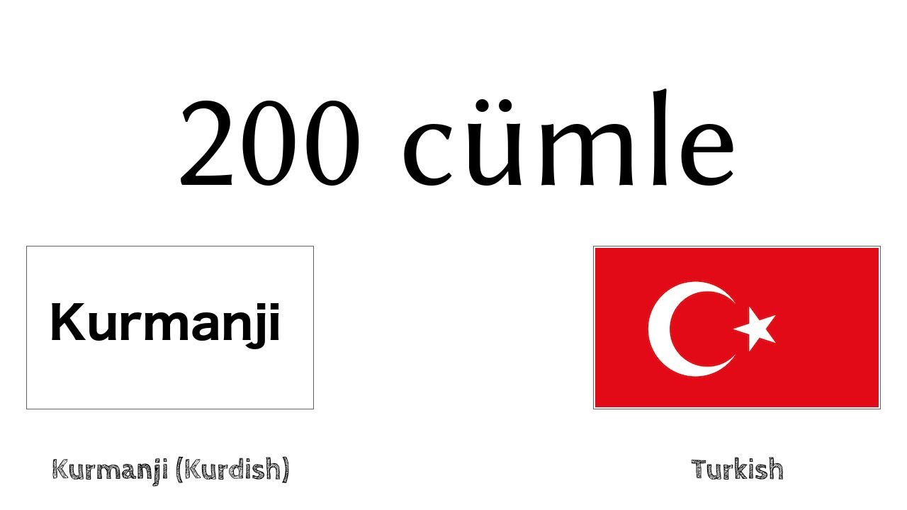 200 cümle - Kurmanci - Türkçe