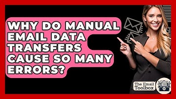 Why Do Manual Email Data Transfers Cause So Many Errors? - TheEmailToolbox.com