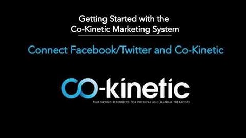 Getting Started Part 2: Connect Co-Kinetic to Facebook and Twitter