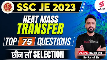 SSC JE Mechanical Classes 2023 | Heat Mass transfer Best 75 Questions | SSC JE 2023 | Rahul Sir