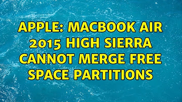 Apple: Macbook Air 2015 High Sierra cannot merge free space partitions
