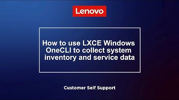 How to use LXCE Windows OneCLI to collect system inventory and service data
