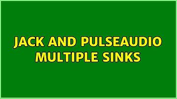 Ubuntu: JACK and PulseAudio multiple sinks