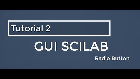 GUI Scilab Tutorial 2 Radio Button Block for Choosing an Option