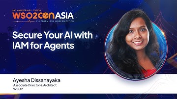 Secure Your AI with IAM for Agents  | #WSO2ConAsia2025