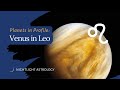 Planets in Profile: Venus in Leo