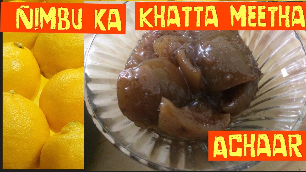 indian recipes for toddlers Nimbu ka khatta meetha achaar/Sweet and sour lemon pickle recipe
