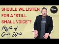 Should We Listen for a "Still Small Voice"? Let's Look at Scripture.