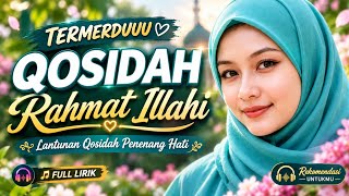 QOSIDAH TERMERDUUU | RAHMAT ILLAHI (LIRIK) PALING DICARI