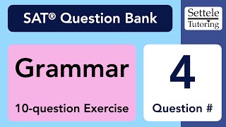 Grammar Exercise, Qn. 4 (SAT Question Bank 74ce2f05)