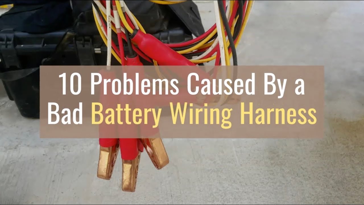 10 Problems Caused By a Bad Battery Wiring Harness - YouTube