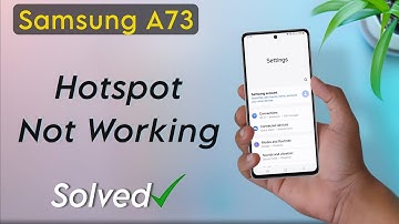 Samsung Galaxy A73 Hotspot Not Working | Samsung A73 Hotspot Connect Nahi Ho Raha Hain