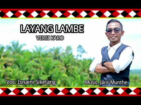 ISNAINI SIKETANG - LAGU ALAS LAYANG LAMBE - VERSI KARO