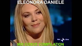 Eleonora Daniele MIX COSCE COMPILATION