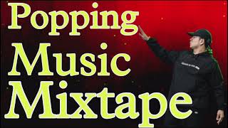 Best Popping Music Mixtape | Popping Dance Battle Music | Popping Dance | DJ spark collection