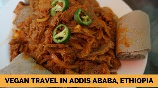 Vegan Travel in Addis Ababa, Ethiopia