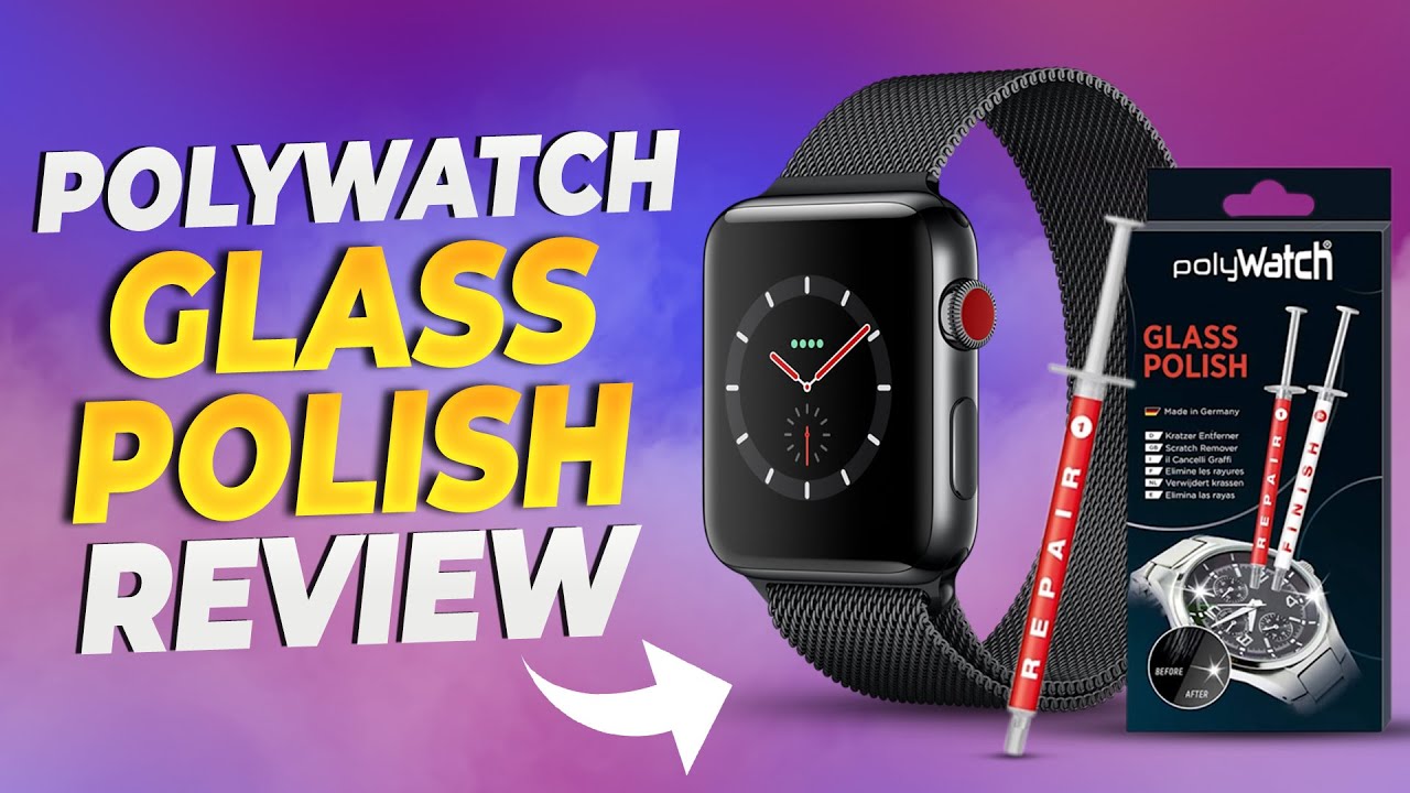 How to Avoid and Remove Scratches on the Apple Watch Screen