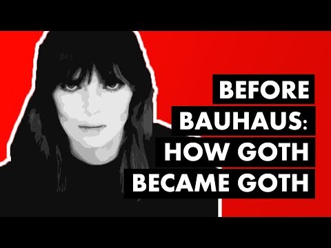 Prima del Bauhaus: come Goth divenne Goth