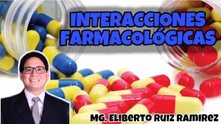 INTERACCIONES FARMACOLÓGICAS - Eliberto Ruiz Ramirez