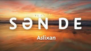 Aslixan - Sen De Resimi