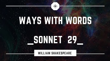 SONNET 29 | WAYS WITH WORDS |CALICUT UNIVERSITY   | 1 st sem