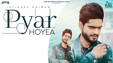Pyar Hoyea | (Official Video) | Jatinder Dhiman | Ar Deep | Latest Punjabi Songs 2020 | Jass Records