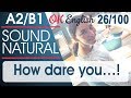 26/100 How dare you ... ! - Как ты смеешь ... !?🇺🇸 Разговорный английский язык: ТОП 100 фраз