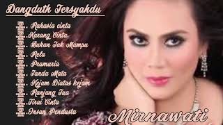Album Lagu Dangdhut Mirnawati Paling Syahdu Full Ambum Penuh Kenangan