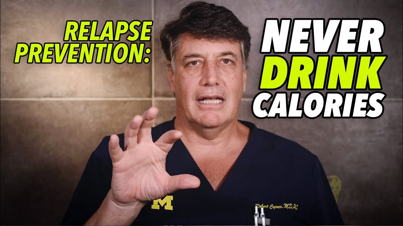 Ep:61 RELAPSE PREVENTION: NEVER DRINK YOUR CALORIES!